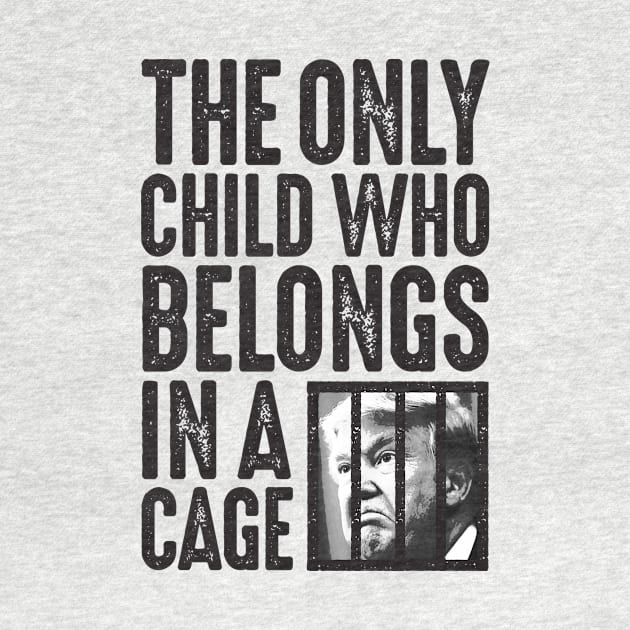 The Only Child Who Belongs in a Cage by RobberBaronsInk